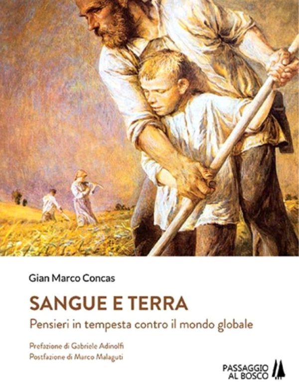 “Sangue e Terra”: l’antidoto alla società globale del multiculturalismo